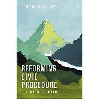 Reformar o Processo Civil: O Caminho Mais Difícil - Dominic De Saulles