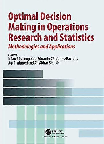 Optimal Decision Making in Operations Research and Statistics: Methodologies and Applications