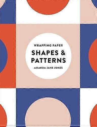 Amanda Jane Jones Wrapping Paper Shapes And Patterns by Amanda Jane Jones Paperback