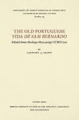 The Old Portuguese Vida De Sam Bernardo