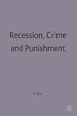 Recession Crime and Punishment