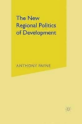 The New Regional Politics of Development