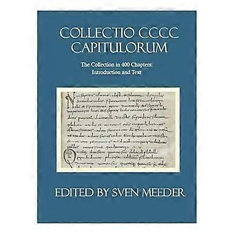 Collectio Cccc Capitulorum, la Collection en 400 chapitres : Introduction et texte