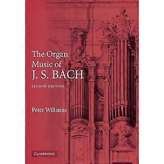 A Música para Órgão de J. S. Bach - Peter F. Williams