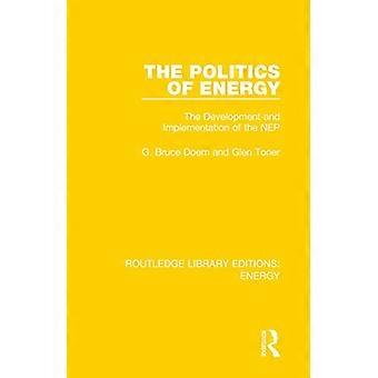 La politique de l’énergie : l’élaboration et la mise en œuvre de la NEP (Routledge Library Editions : Energy)