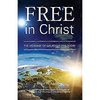 Libre en Christ : le message des Galates pour aujourd’hui