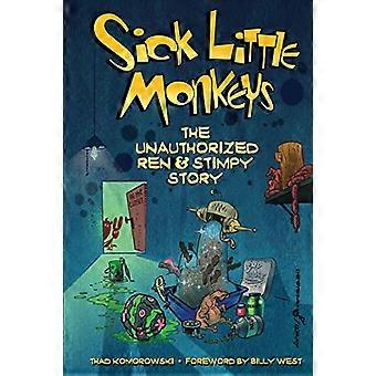 Sick Little Monkeys: La historia no autorizada de Ren y Stimpy