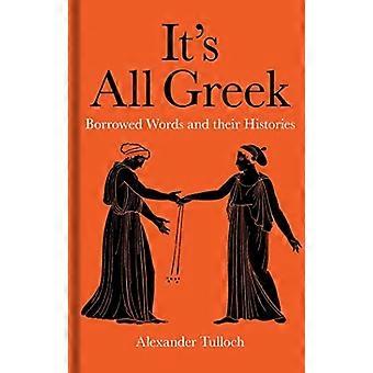 It's All Grieks: ontleende woorden en hun geschiedenis