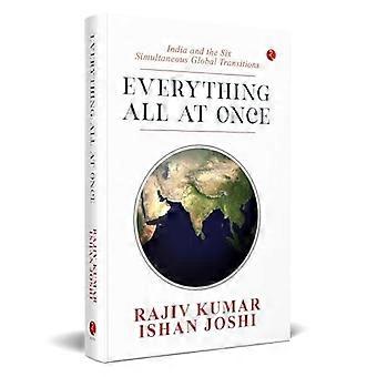 Everything All at Once India and the Six Simultaneous Global Transitions