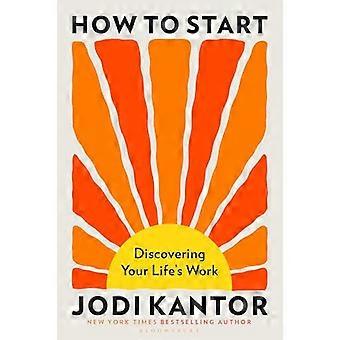 How to Start Discovering Your Lifes Work
