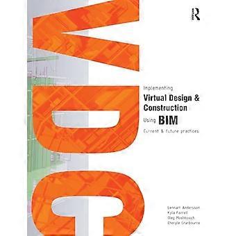 Implementierung von Virtual Design and Construction mit BIM Aktuelle und zukünftige Praktiken
