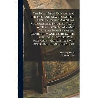 The Holy Bible Containing The Old And New Testament Including The Marginal - Adam Clarke - Hardcover - English Book - History