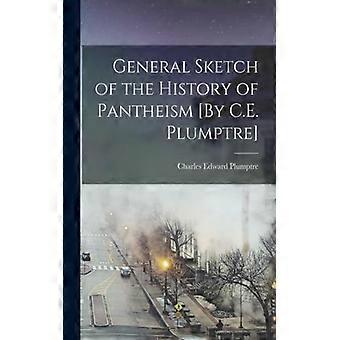 General Sketch Of The History Of Pantheism By C.e. Plumptre - Charles Edward Plumptre - Paperback - English Book - History