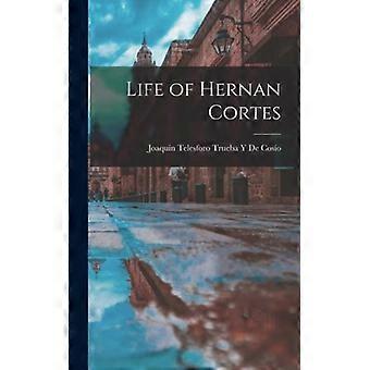 Life Of Hernan Cortes - Joaqun Telesforo Trueba Y De Coso - Hardcover - English Book - History