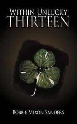Au sein de Unlucky Thirteen