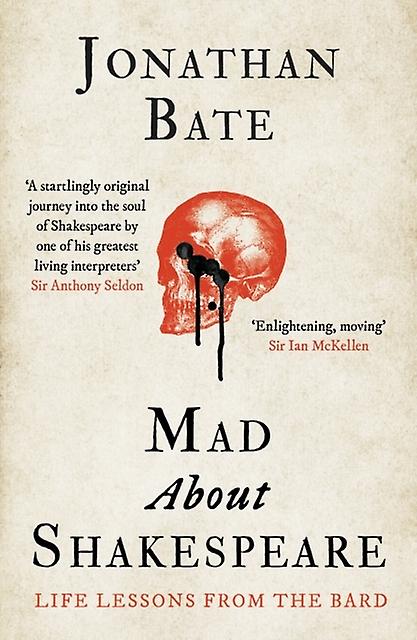 Mad About Shakespeare by Jonathan Bate Paperback