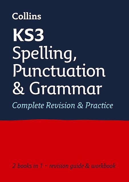 Ks3 Spelling Punctuation And Grammar Allinone Complete Revision And Practice by Collins KS3 Paperback
