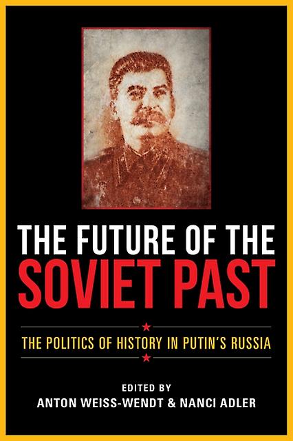 The Future Of The Soviet Past Paperback