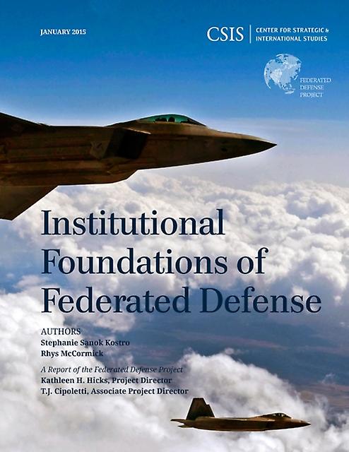 Institutional Foundations Of Federated Defense by Rhys McCormick Paperback Book