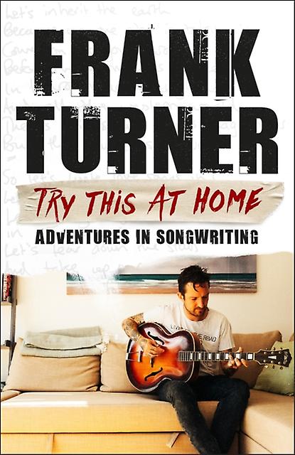 Try This At Home Adventures In Songwriting by Frank Turner Paperback