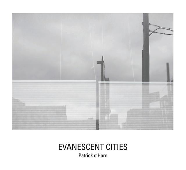 Evanescent Cities Hardback Book
