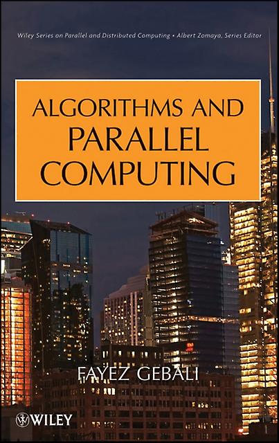 Algorithms And Parallel Computing by Fayez Gebali Paperback Book