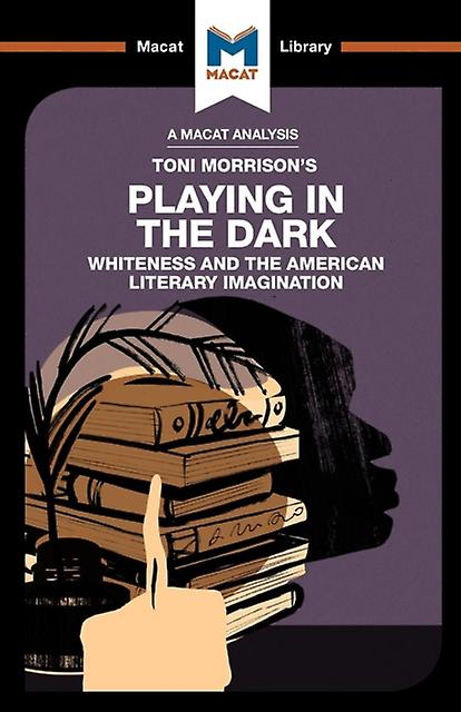 An Analysis Of Toni Morrisons Playing In The Dark by Adam Perchard Paperback Book