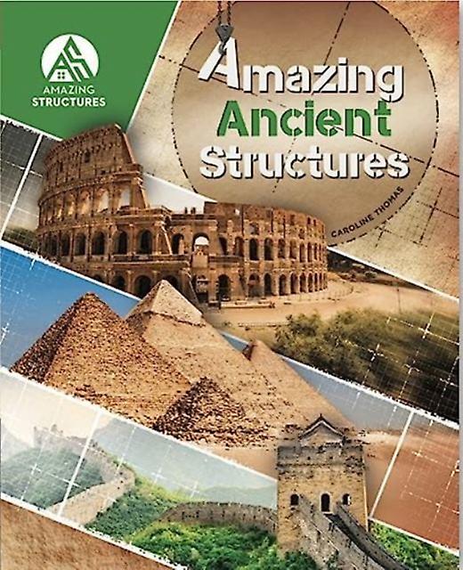 Amazing Ancient Structures - Caroline Thomas