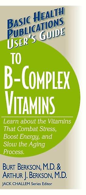 Users Guide To The Bcomplex Vitamins by Burt Berkson Paperback Book