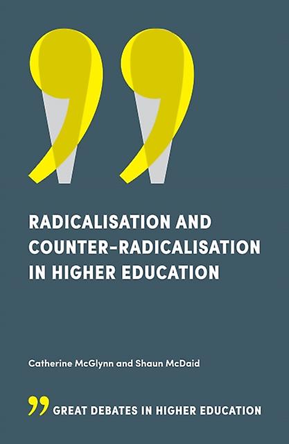 Radicalisation And Counterradicalisation In Higher Education by McDaid & Shaun University of Huddersfield & UK Paperback