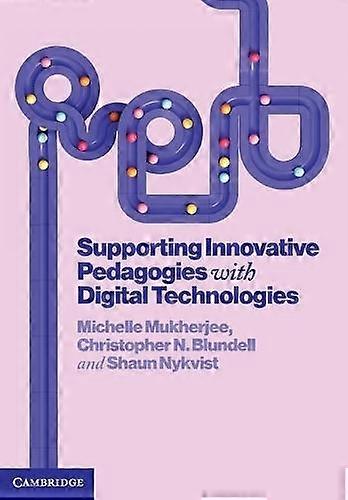 Supporting Innovative Pedagogies With Digital Technologies by Shaun Queensland University of Technology Nykvist Paperback