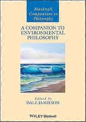 A Companion to Environmental Philosophy
