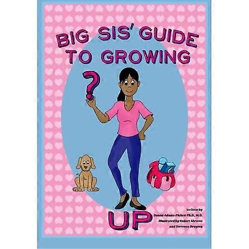 Big Sis' Guide to Growing Up