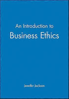 An Introduction to Business Ethics