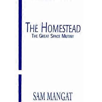 The Homestead The Great Space Mutiny