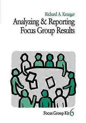 Analyzing and Reporting Focus Group Results