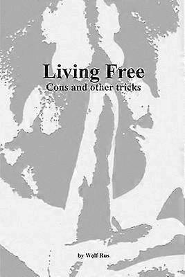 Living Free Cons and other tricks