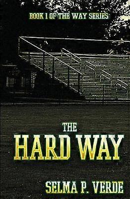 The Hard Way The Way Series