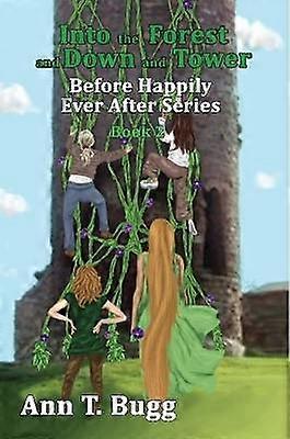 Into the Forest and Down the Tower