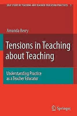 Tensions in Teaching about Teaching