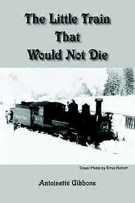 The Little Train That Would Not Die