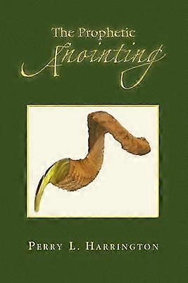 The Prophetic Anointing
