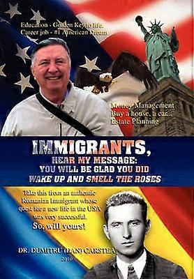Immigrants Hear My Message You Will Be Glad You Did