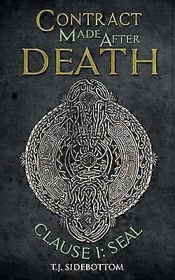 Contract Made After Death Clause I Seal
