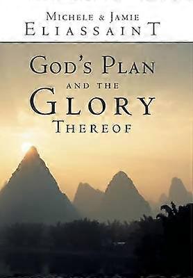 God's Plan and the Glory Thereof