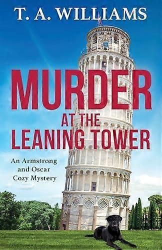Murder At The Leaning Tower by T A Williams Paperback