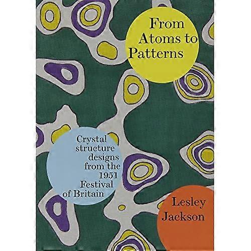 From Atoms to Patterns: Crystal Structure Designs from the 1951 Festival of Britain