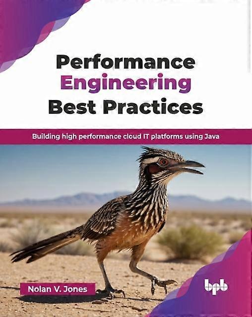 Performance Engineering Best Practices Building High Performance Cloud It Platfo - Nolan V. Jones