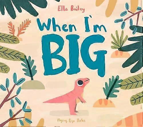 When I'm Big - Ella Bailey