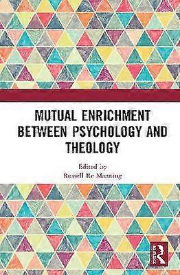 Mutual Enrichment between Psychology and Theology